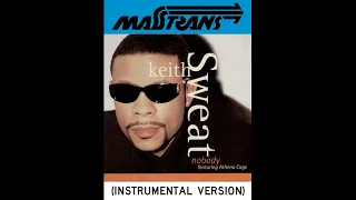 keith Sweat - nobody featuring Athena Cage (INSTRUMENTAL VERSION)