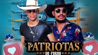 OS PATRIOTAS DO FORRÓ ! O MELHOR FORRÓ DE 2023