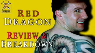 Red Dragon (2002) Review & Breakdown!