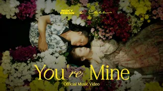 Rizky Febian & Mahalini - You're Mine [Official Music Video]