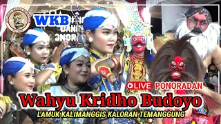 JARAN KEPANG WAHYU KRIDO BUDOYO || LAMUK KALIMANGGIS KALORAN || LIVE PONORADAN