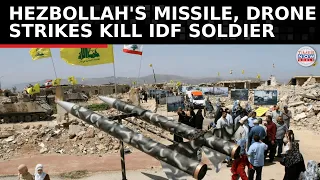 Hezbollah Retaliates: Israel's Tit-for-Tat Attack | IDF Soldier Killed by Missile, Drone Strikes