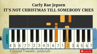 Carly Rae Jepsen - IT'S NOT CHRISTMAS TILL SOMEBODY CRIES - melodika tutorial