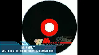 Mr. X & Mr. Y ‎– What's Up At The Brotherfront (Club Mix) [1998]