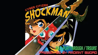 Cyber Citizen Shockman / Full Playthrough / Tasuke (No Death)