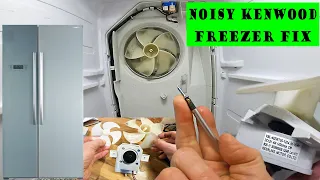 HOW TO FIX A NOISY KENWOOD FREEZER FAN - MODEL KFF2DS14