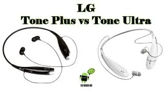 LG Tone Plus vs LG Tone Ultra (Comparison)