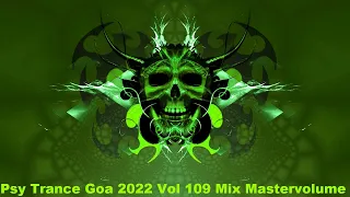 Psy Trance Goa 2022 Vol 109 Mix Master volume