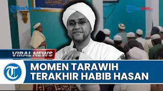 Habib Hasan Sempat Imami Salat Tarawih Ratusan Jemaah Semalam Sebelum Meninggal Dunia