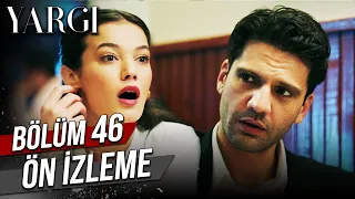 Yargı 46. Bölüm Ön İzleme