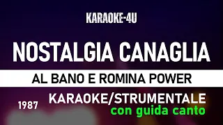 Nostalgia canaglia - Al Bano e Romina Power (karaoke/strumentale) con GUIDA CANTO #albano