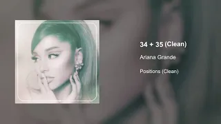 Ariana Grande - 34+35 (Clean Version)