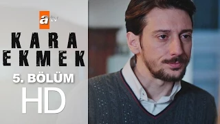 Kara Ekmek 5. Bölüm - atv