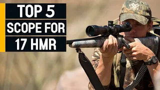 Top 5 Best Scope For 17 HMR 2023 [don’t buy one before watching this]