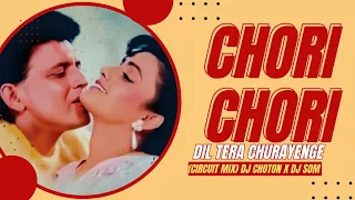 chori chori Dil Tera (Desi circuit style)90's Romantic vibes 🔥 Remix by-DjSom X Djchoton