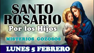 🌹SANTO ROSARIO POR LOS HIJOS 🌹LUNES  5 FEBRERO 2024 MISTERIOS GOZOSOS 🌹Santo Rosario de Hoy