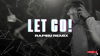 Paul Van Dyk - Let Go! (Rapsiu Remix)