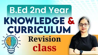 Knowledge and Curriculum | MDU BEd 2nd Year | Revision Class