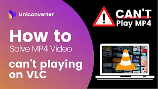 How To Solve VLC Won't Play MP4 Video Files