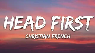 Christian French - head first (Lyrics)