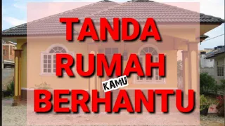 9 lebih Tanda / Ciri-ciri Rumah Kamu BerHantu