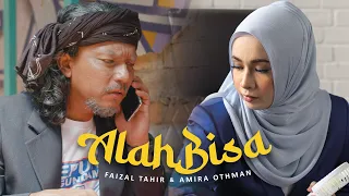 Alah Bisa - Faizal Tahir & Amira Othman (Official Music Video)