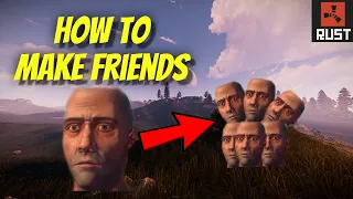 HOW TO MAKE FRIENDS IN RUST - A Rust Documentary (2021)