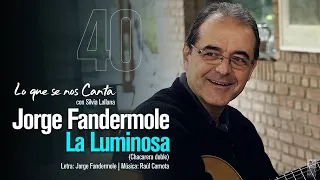 🔴 Jorge Fandermole - Raul Carnota | La Luminosa | #40 Lo que se nos Canta con Silvia Lallana