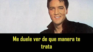 ELVIS PRESLEY - It hurts me ( con subtitulos en español ) BEST SOUND