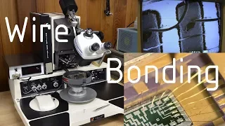 Wire Bonding Basics - Manual Wedge Bonding ICs