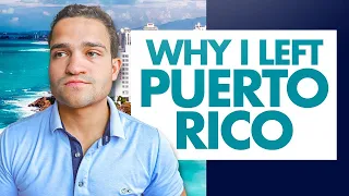 5 Reasons Why Americans LEAVE Puerto Rico [Why I Left]