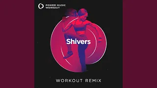 Shivers (Workout Remix 141 BPM)
