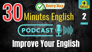 30 Minutes Daily English Listening Practice | VOA - S2 - Episode 2 || 🇺🇸🇨🇦🇬🇧 🇦🇺