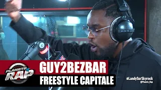 [Exclu] Guy2Bezbar "Freestyle Capitale" #PlanèteRap