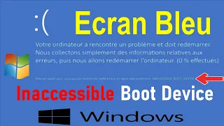 REPARER L'ECRAN BLEU "INACCESSIBLE BOOT DEVICE"    WINDOWS 10/11