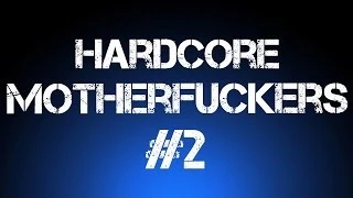 Hardcore Motherfuckers #2
