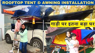 XUV पर बना दिया घर Rooftop Tent and Awning Installation with @Ghumakkadbugz @travellershome4x4