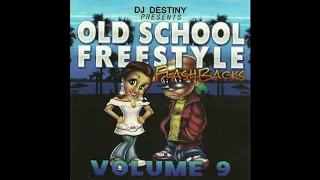 Dj Destiny - Old School Freestyle Flashbacks Vol.9