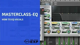 EQ Masterclass - How to EQ Vocals taken from our 2 DVD Set
