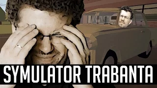 SYMULATOR TRABANTA. Prawdziwy gruchot? [tvgry.pl]