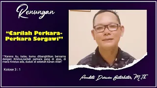 Renungan (Kolose 3 : 1) | Pendeta Darwin Butarbutar, M.Th - "Carilah Perkara-Perkara Sorgawi"