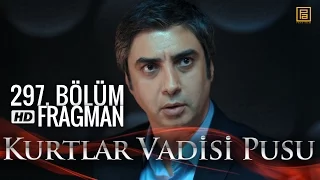 Kurtlar Vadisi Pusu 297. Bölüm Fragmanı