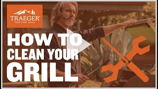 How to Clean Your Grill & Pellet Grill Maintenance | Traeger Grills