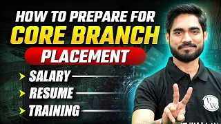 How To Prepare For Core Branch Placements? | Step By Step