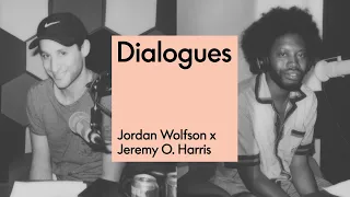 Jordan Wolfson and Jeremy O. Harris | S2, E1 | DIALOGUES