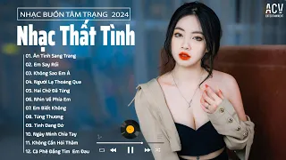 Nhạc Trẻ Ballad Hot Nhất TikTok | Nhạc Buồn Thất Tình Giật Mình Nhớ Người Yêu Cũ |Nhạc Việt Mới 2024