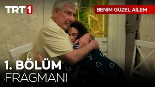 Benim Güzel Ailem 1. Bölüm Fragmanı