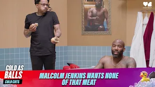 Malcolm Jenkins Is Over Meat | Cold As Balls: Cold Cuts | Laugh Out Loud Network