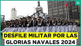Día de las Glorias Navales 2024 - Desfile militar completo