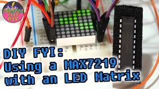 DIY FYI: Using a MAX7219 with an LED Matrix